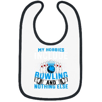 Discover Bowling Lover Bowler Funny My Hobbies Include Bowling Bibs