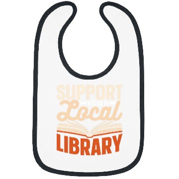 Discover Support Your Local Library Lover Librarian Books Library Bibs