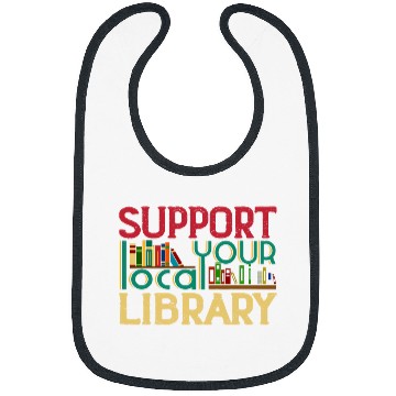 Discover Support Your Local Library Book Readers Lovers Gift Bibs