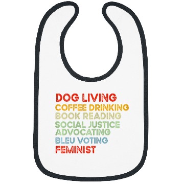 Discover dog loving coffee drinking book readingrights social justic Bibs