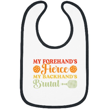 Discover My Forehands Fierce My Backhands Brutal Funny Pickleball Bibs