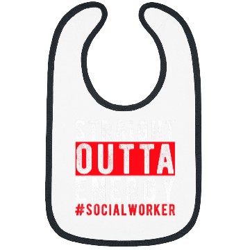 Discover STRAIGHT OUTTA ENERGY SocialWorker Social Worker Supporting Bibs