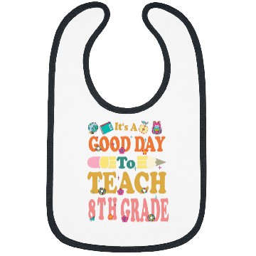 Discover Its Good Day To Teach 8th Kindergarten Teach Back To School Bibs