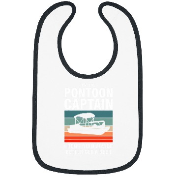 Discover Im the pontoon captain I dont need Pontoon Boat Bibs