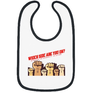Discover WHICH SIDE ARE YOU ON WORKERS OVER COMPANY NO SCABS Bibs