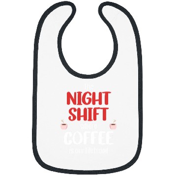 Discover The Nightshift Where Coffee Is Our Lifeblood Graveyard Bibs