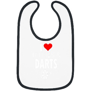 Discover I Love Titties and Darts Bibs