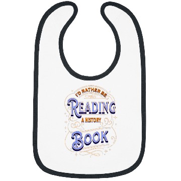 Discover RATHER READING A HISTORY BOOK Bibs
