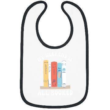 Discover My Weekend Is All Booked Cute Reader for Groovy Book Lover Bibs