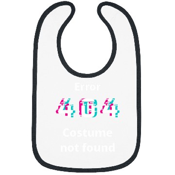 Discover Error 404 Costume not found Error message No costume Bibs