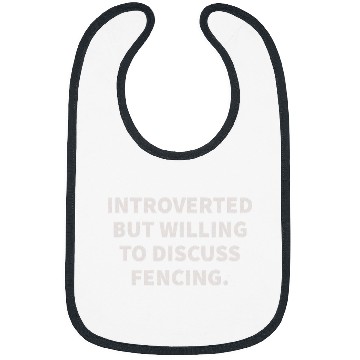 Discover Introverted But Willing To Discuss Fencing Bibs