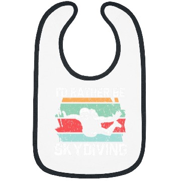 Discover Id Rather Be Skydiving Skydive Parachuting Skydiver 21 Bibs