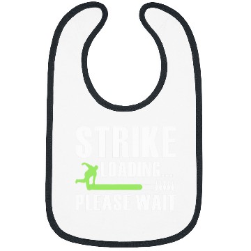Discover Strike Loading Please Wait Cool Bowling Bowler Bowling Playe 3 Bibs