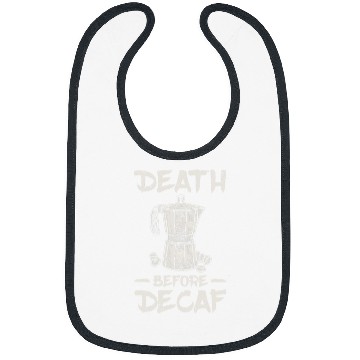 Discover Funny Death Before Decaf Coffee 1 Bibs