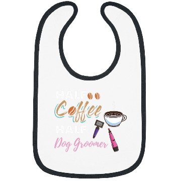 Discover Half Coffee Half Dog Groomer 2 Bibs