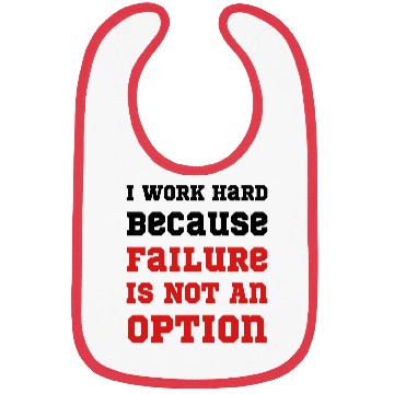 Discover I Work Hard Because Failure Is Not An Option Gym Bibs