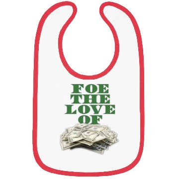 Discover foe-the-love-of-money-gre Bibs
