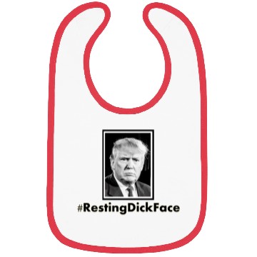 Discover Trump: Resting Dick Face Bibs