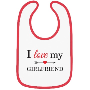 Discover I Love My Girlfriend Bibs