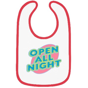 Discover open all night sign Bibs