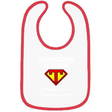 Discover Im A Kindergarten Teacher What's Your Superpower Bibs