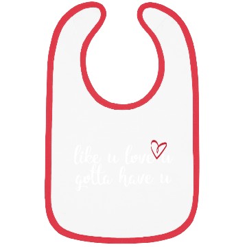 Discover like u love u gotta have u- white Bibs