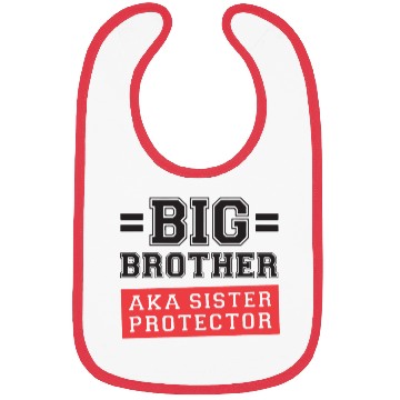 Discover Gift For Big Brother Aka Little Sister Protector T Bibs