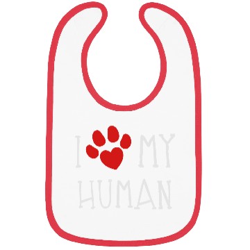 Discover I Love My Human Bibs