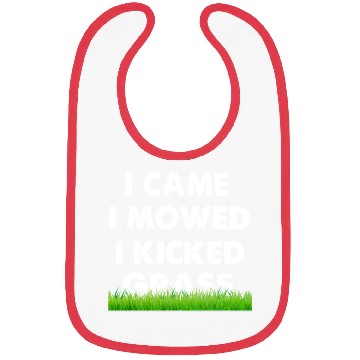 Discover I Came I Mowed I Kicked Grass Bibs