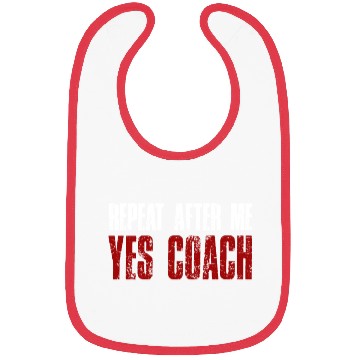 Discover Repeat After Me Yes Coach Bibs Funny Coach Gift