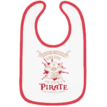 Discover PIRATES: Always Be A Pirate Bibs