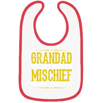 Discover Grandad Here To Help You Get Into Mischief You Hav Bibs