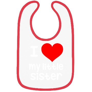 Discover I Love my little Sister Bibs