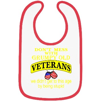 Discover Don’t Mess With Grumpy Old Veterans We Didn’t Get Bibs