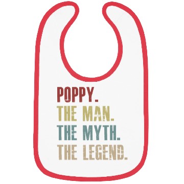 Discover Poppy The Man The Myth The Legend Bibs for men