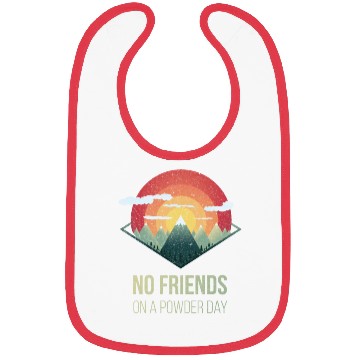 Discover Snowboard No friends on powder day Ski Winter Gift Bibs