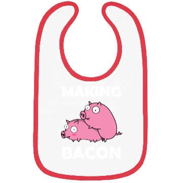 Discover Making Bacon Pigs sx Farmer Funny Gift Piglet Bibs