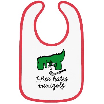Discover T-Rex hates minigolf miniature golf dinosaur Bibs