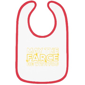 Discover May The FARCE Be With You. Parody Design Bibs