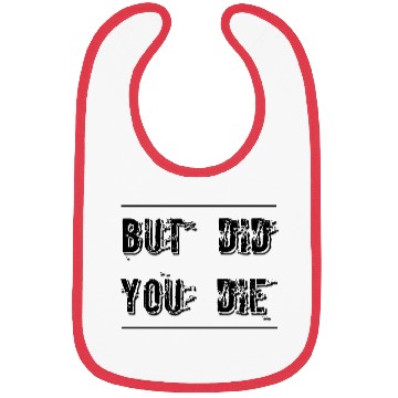 Discover But Did You Die - Funny Workout Bibs