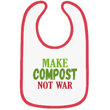 Discover Make Compost Not War World Earth Water Arbor Day Bibs