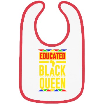 Discover Educated Black Queen Bibs