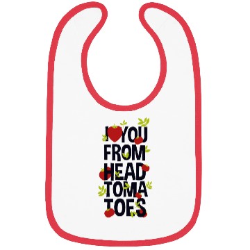 Discover I Love You From Head Tomatoes Bibs