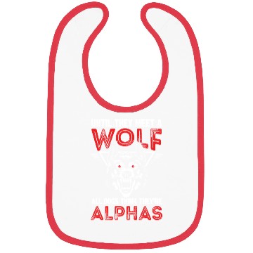 Discover wolf alpha leader wolf saying packs wolves Bibs