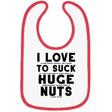 Discover Fantasy Football Loser I Love to Suck Huge Nuts Bibs