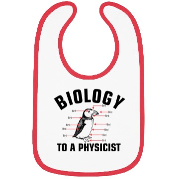 Discover Biology to a Physicist funny physics science Bibs