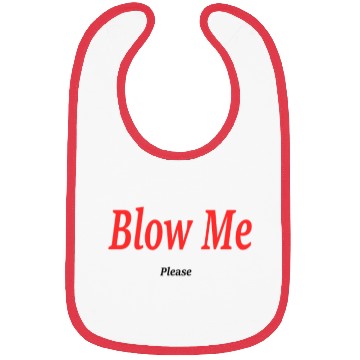 Discover Blow Me... Please?! Bibs