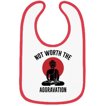 Discover Not worth the Aggravation, Buddha, meditation Bibs