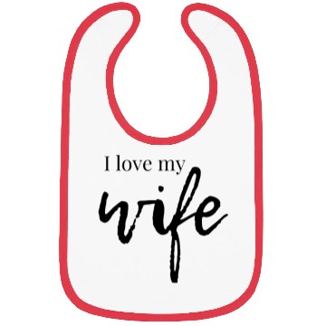 Discover I love my wife Bibs