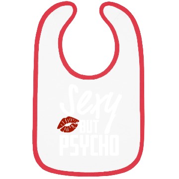 Discover Sexy but Psycho Bibs